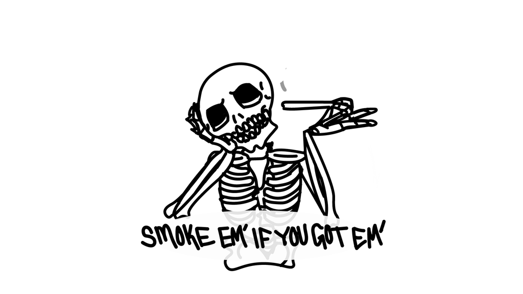 “Smoke Em’ If You Got Em’” GIF by Hector Vargas